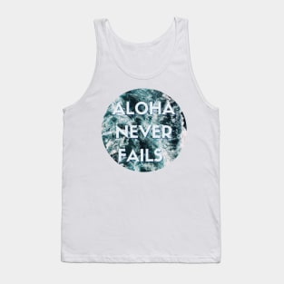 aloha never fails hawaii ocean waves | blue aqua turquoise Tank Top